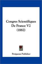 Congres Scientifiques De France V2 (1882)