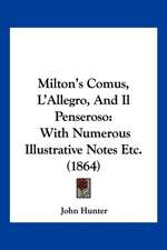 Milton's Comus, L'Allegro, And Il Penseroso