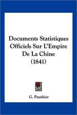 Documents Statistiques Officiels Sur L'Empire De La Chine (1841)