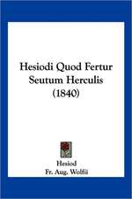 Hesiodi Quod Fertur Seutum Herculis (1840)