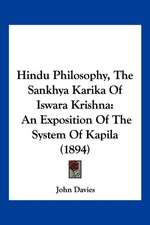 Hindu Philosophy, The Sankhya Karika Of Iswara Krishna