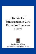 Historia Del Enjuiciamiento Civil Entre Los Romanos (1847)