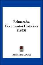 Balmaceda, Documentos Historicos (1893)