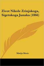 Zivot Nikole Zrinjskoga, Sigetskoga Junaka (1866)