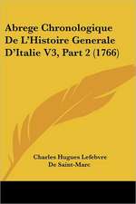 Abrege Chronologique De L'Histoire Generale D'Italie V3, Part 2 (1766)