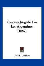 Canovas Juzgado Por Los Argentinos (1887)