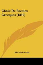 Choix De Poesies Grecques (1850)