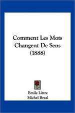 Comment Les Mots Changent De Sens (1888)