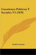 Cuestiones Politicas Y Sociales V3 (1870)