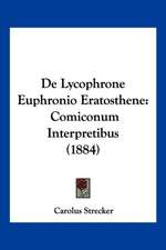 De Lycophrone Euphronio Eratosthene