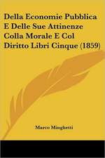 Della Economie Pubblica E Delle Sue Attinenze Colla Morale E Col Diritto Libri Cinque (1859)