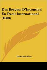 Des Brevets D'Invention En Droit International (1888)