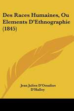 Des Races Humaines, Ou Elements D'Ethnographie (1845)