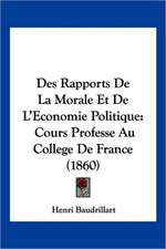 Des Rapports De La Morale Et De L'Economie Politique