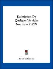 Description De Quelques Vespides Nouveaux (1857)