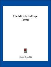 Die Mittelschulfrage (1891)