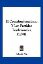 El Constitucionalismo Y Los Partidos Tradicionales (1898)