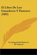 El Libro De Los Ganaderos Y Pastores (1892)