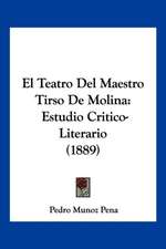 El Teatro Del Maestro Tirso De Molina