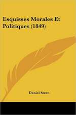 Esquisses Morales Et Politiques (1849)