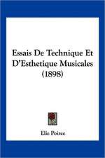 Essais De Technique Et D'Esthetique Musicales (1898)