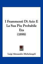 I Frammenti Di Asio E La Sua Piu Probabile Eta (1898)