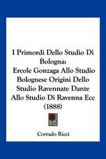 I Primordi Dello Studio Di Bologna