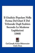 Il Giudizio Popolare Nella Forma Del Giuri E Del Tribunale Degli Scabini