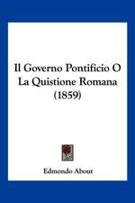 Il Governo Pontificio O La Quistione Romana (1859)