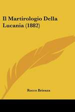 Il Martirologio Della Lucania (1882)