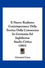 Il Nuovo Realismo Contemporaneo Della Teorica Della Conoscenza In Germania Ed Inghilterra