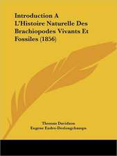 Introduction A L'Histoire Naturelle Des Brachiopodes Vivants Et Fossiles (1856)