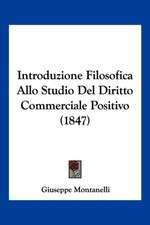 Introduzione Filosofica Allo Studio Del Diritto Commerciale Positivo (1847)