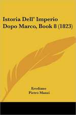 Istoria Dell' Imperio Dopo Marco, Book 8 (1823)