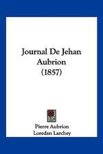 Journal De Jehan Aubrion (1857)