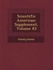 Scientific American: Supplement, Volume 83