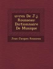 �uvres De J.j. Rousseau: Dictionnaire De Musique