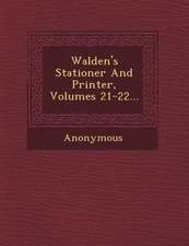 Walden's Stationer and Printer, Volumes 21-22...