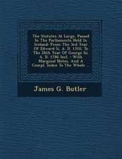 The Statutes At Large, Passed In The Parliaments Held In Ireland: From The 3rd Year Of Edward Ii, A. D. 1310, To The 26th Year Of George Iii. A. D. 17