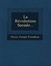 La Revolution Sociale...