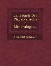 Lehrbuch Der Physikalischen Mineralogie...