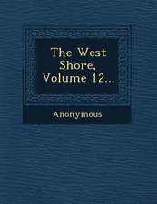 The West Shore, Volume 12...