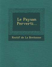 Le Paysan Perverti...