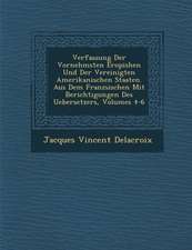 Verfassung Der Vornehmsten Erop�ishen Und Der Vereinigten Amerikanischen Staaten. Aus Dem Franz�sischen Mit Berichtigungen Des Uebersetz