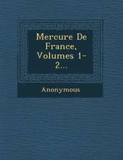 Mercure de France, Volumes 1-2...