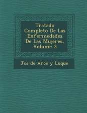 Tratado Completo de Las Enfermedades de Las Mujeres, Volume 3