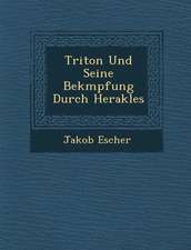 Triton Und Seine Bek Mpfung Durch Herakles