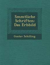 S Mmtliche Schriften: Das Erbbild