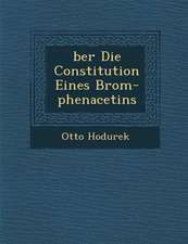 �ber Die Constitution Eines Brom-Phenacetins