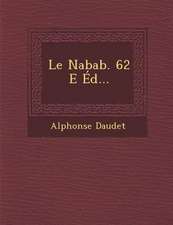 Le Nabab. 62 E Éd...